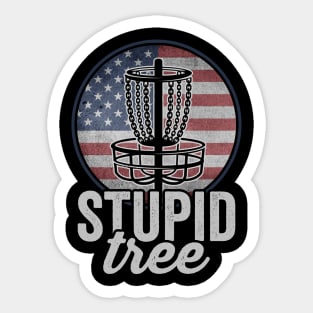 Stupid Tree Funny Disc Golf Player Saying USA Sticker